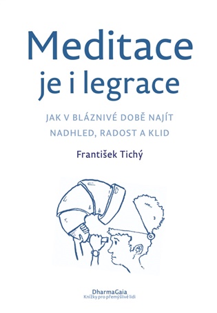 Meditace je i legrace