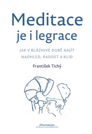 Meditace je i legrace