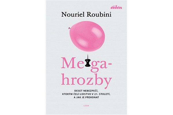 Megahrozby - Deset nebezpečí, kterým čelí lidstvo v 21. Století, a zda je dokážeme překonat