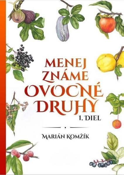 Menej známe ovocné druhy I.