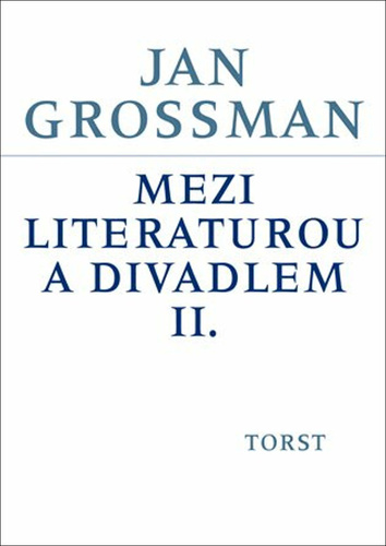 Mezi literaturou a divadlem II.