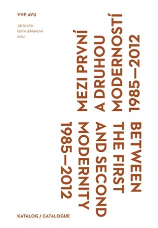Mezi první a druhou moderností 1985-2012