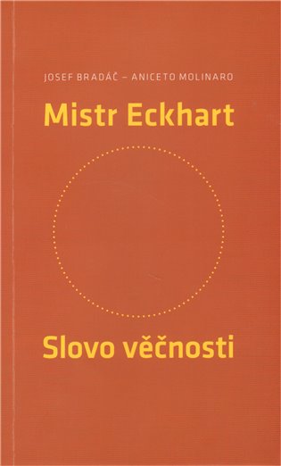 Mistr Eckhart. Slovo věčnosti