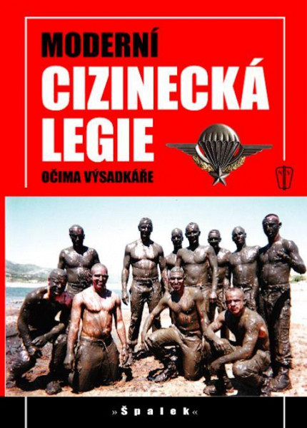 Moderní cizinecká legie očima výsadkáře