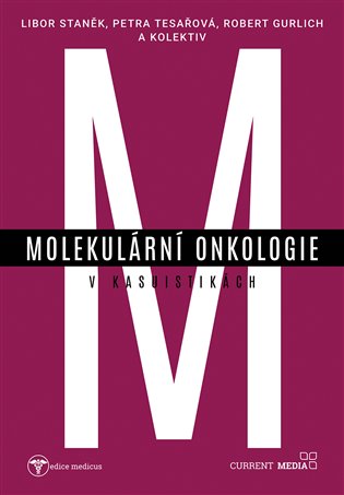 Molekulární onkologie v kasuistikách