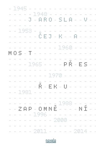 Most přes řeku zapomnění