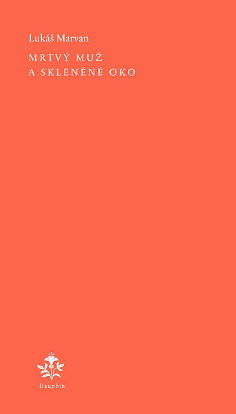 Mrtvý muž a skleněné oko