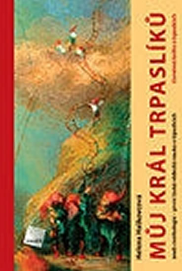 Můj král trpaslíků aneb cverkologie