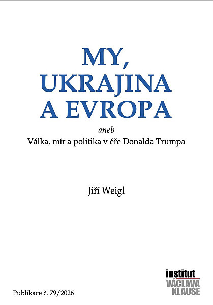 My, Ukrajina a Evropa aneb Válka, mír a politika v éře Donalda Trumpa