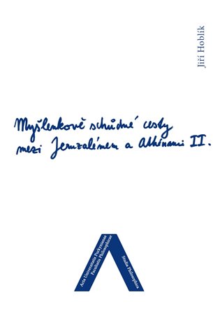 Myšlenkově schůdné cesty mezi Jeruzálemem a Athénami II.