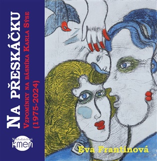 Na přeskáčku. Vzpomínky na básníka Karla Sýse (1975-2024)