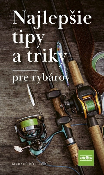 Najlepšie tipy a triky pre rybárov (slovensky)