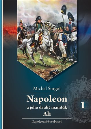 Napoleon a jeho druhý mamlúk Ali 1