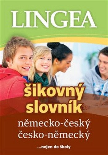 Německo-český, česko-německý šikovný slovník... nejen do školy
