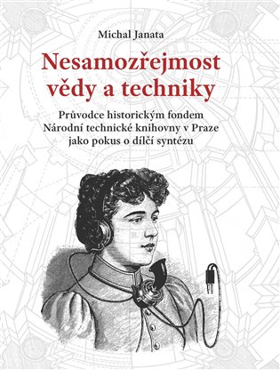 Nesamozřejmost vědy a techniky