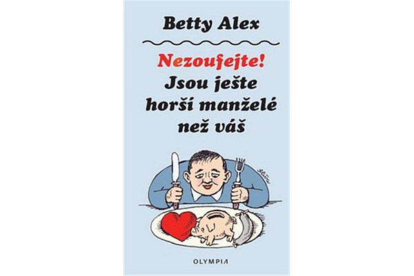 Nezoufejte, jsou ještě horší manželé než ten váš