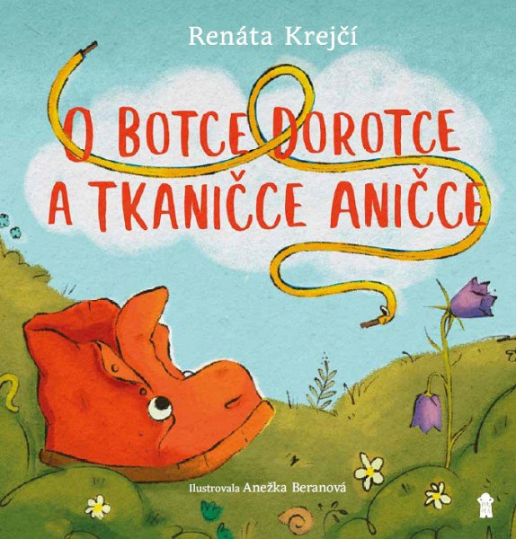 O botce Dorotce a tkaničce Aničce