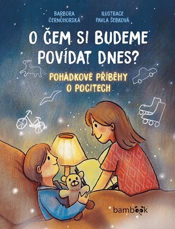 O čem si budeme povídat dnes? - Pohádkové příběhy o pocitech