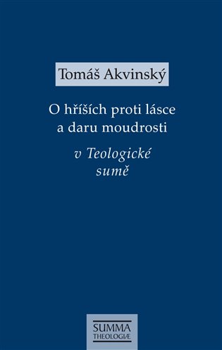 O hříších proti lásce a daru moudrosti v Teologické sumě