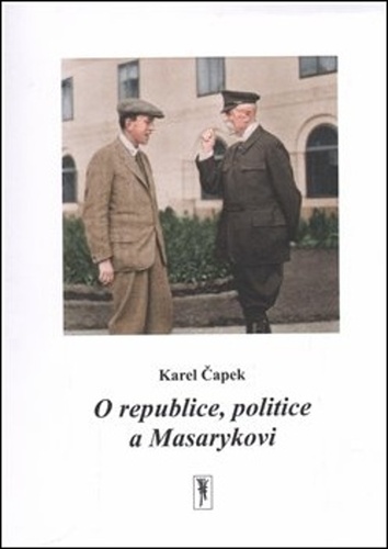 O republice, politice a Masarykovi