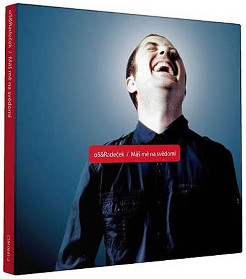 O5 & Radeček- Máš mě na svědomí - 1 CD