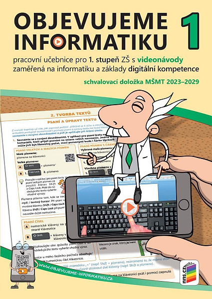 Objevujeme informatiku 1 pracovní učebnice pro 1. stupeň ZŠ s videonávody