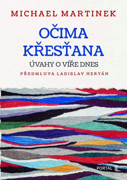 Očima křesťana - Úvahy o víře dnes