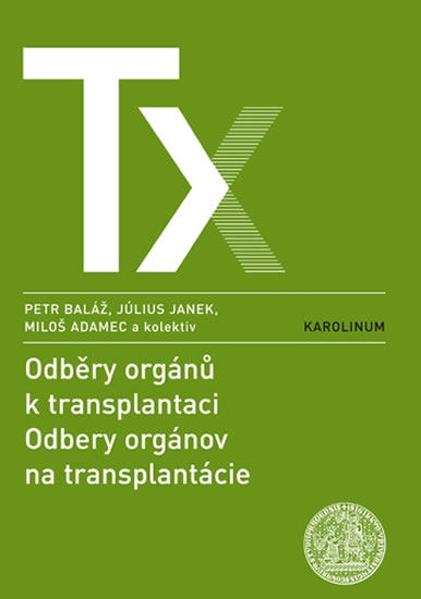 Odběry orgánů k transplantaci / Odbery orgánov na trancplantácie