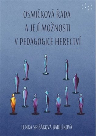 Osmičková řada a její možnosti v pedagogice herectví