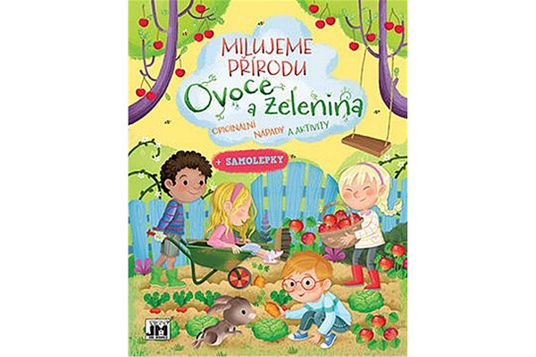 Ovoce a Zelenina - Milujeme přírodu