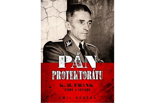 Pán protektorátu - K. H. Frank známý a neznámý