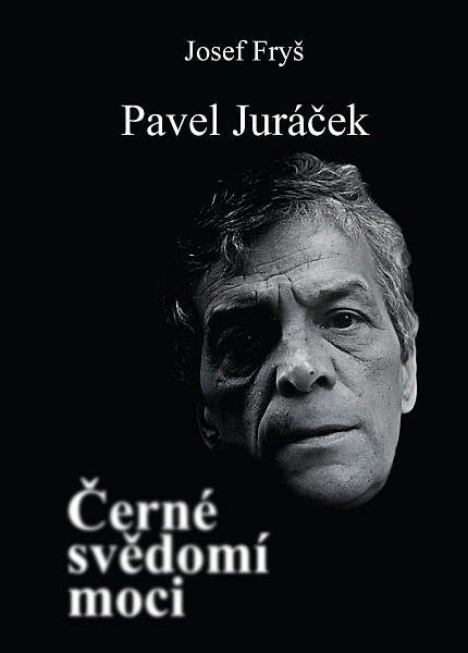 Pavel Juráček - Černé svědomí moci