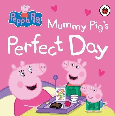 Peppa Pig: Mummy Pig´s Perfect Day