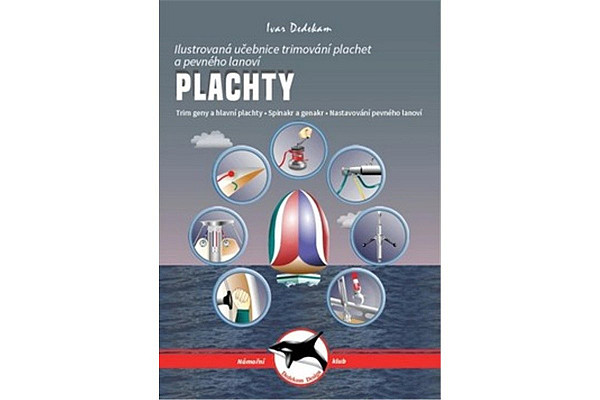 Plachty - Ilustrovaná učebnice trimování plachet a pevného lanoví