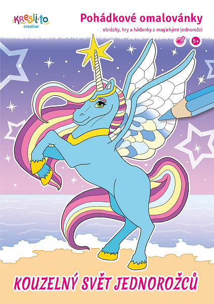 Pohádkové omalovánky - Kouzelný svět jednorožců