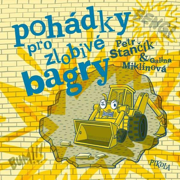 Pohádky pro zlobivé bagry