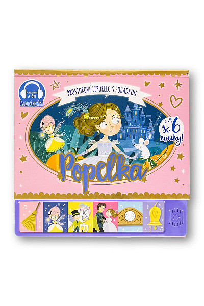 Popelka - prostorové leporelo s pohádkou se 6 zvuky