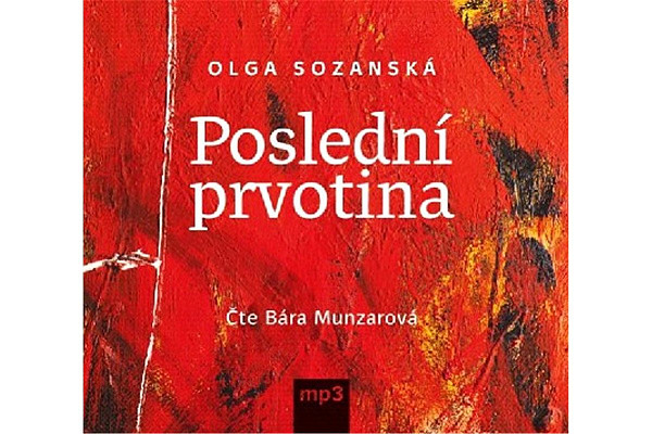 Poslední prvotina - CDmp3 (Čte Bára Munzarová)