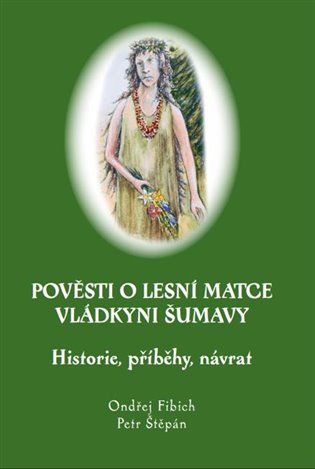 Pověsti o Lesní matce vládkyni Šumavy