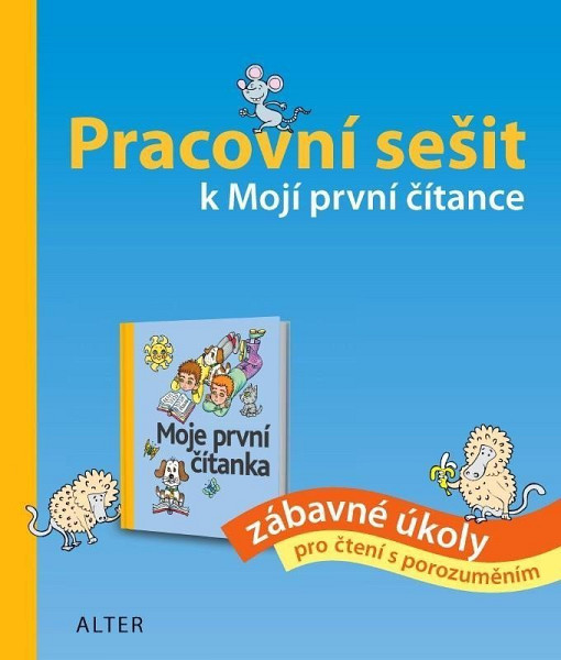 Pracovní sešit k Mojí první čítance - zábavné úkoly pro čtení s porozuměním