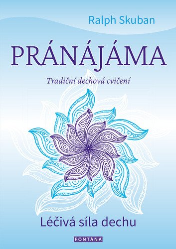 Pránájáma - Tradiční dechová cvičení