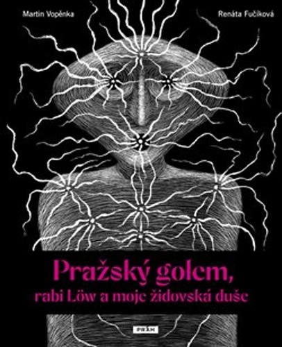 Pražský golem, rabi Löw a moje židovská duše