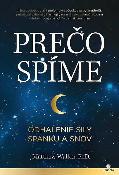 Prečo spíme / Odhalenie sily spánku a snov