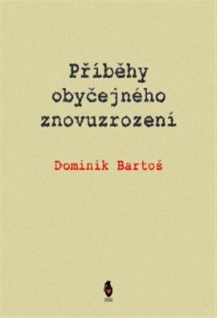 Příběhy obyčejného znovuzrození