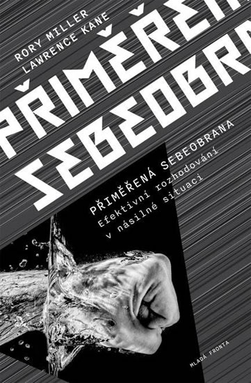 Přiměřená sebeobrana - Efektivní rozhodování v násilné situaci