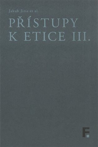 Přístupy k etice III.