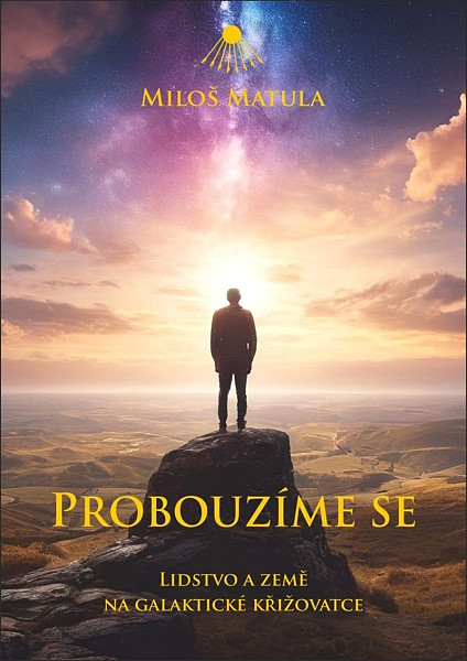 Probouzíme se - Lidstvo a Země na galaktické křižovatce