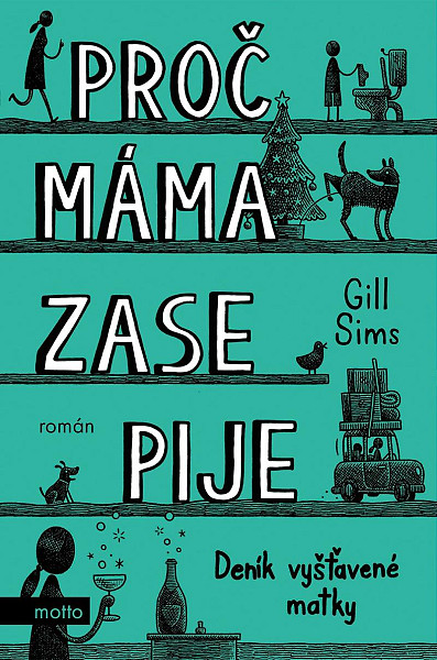 Proč máma ZASE pije