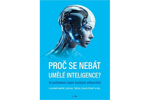Proč se nebát umělé inteligence?