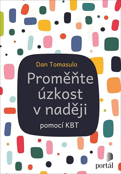 Proměňte úzkost v naději pomocí KBT